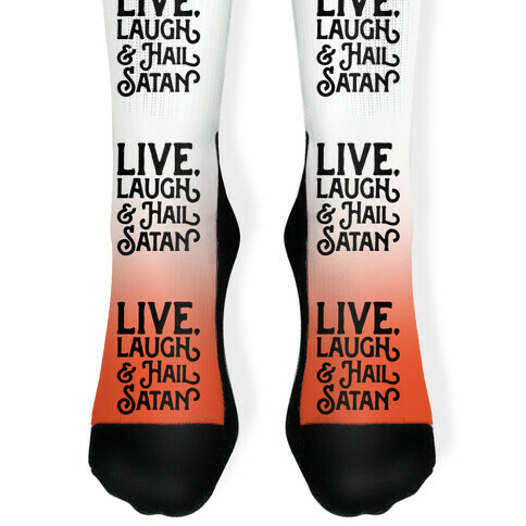 Live Laugh & Hail Satan Sock