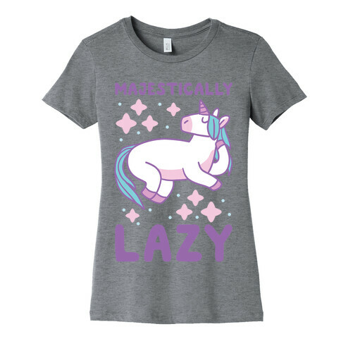 Majestically Lazy Womens T-Shirt