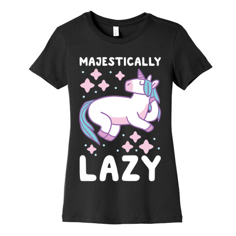 Majestically Lazy Womens T-Shirt