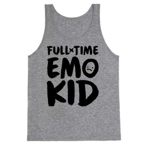 Full-time Emo Kid Tank Top