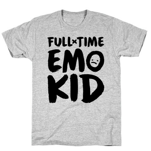 Full-time Emo Kid T-Shirt