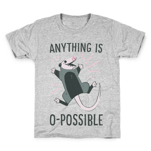 Anything is O-possible  Kids T-Shirt