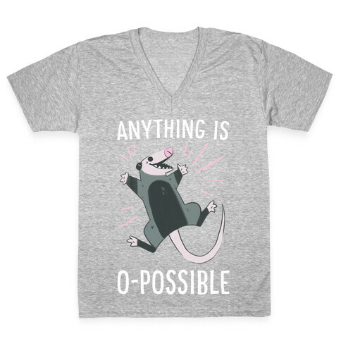 Anything is O-possible  V-Neck Tee Shirt