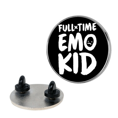 Full-time Emo Kid Pin