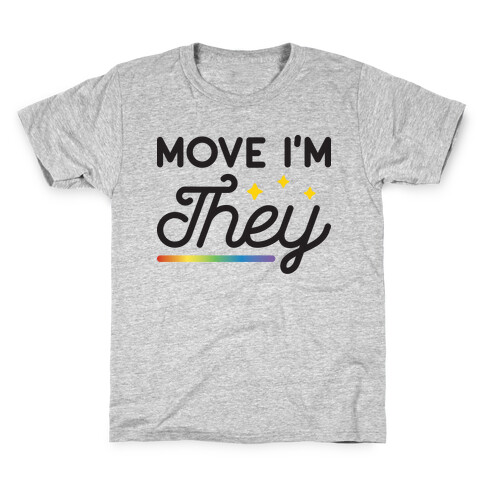 Move I'm They Kids T-Shirt