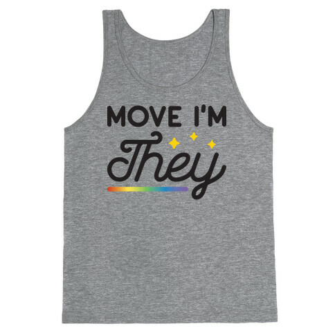 Move I'm They Tank Top
