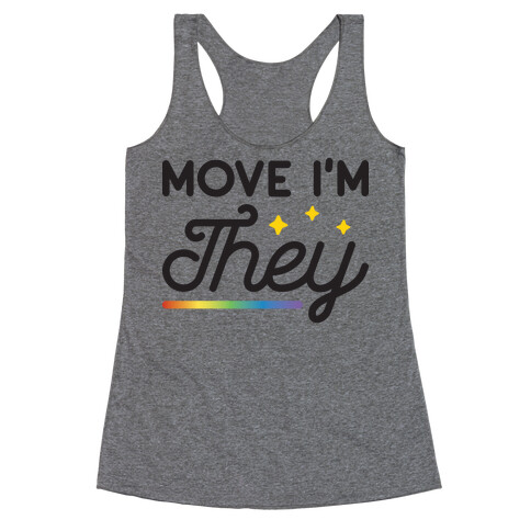 Move I'm They Racerback Tank Top