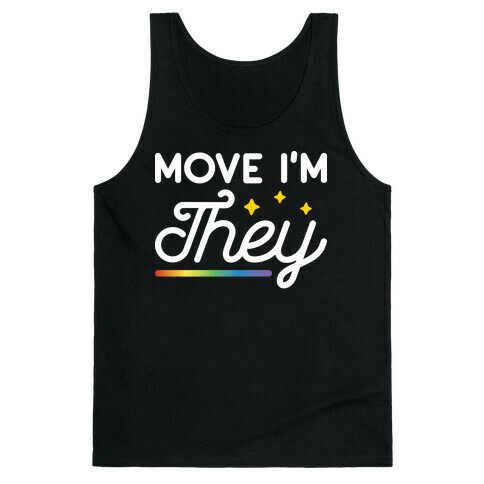 Move I'm They Tank Top