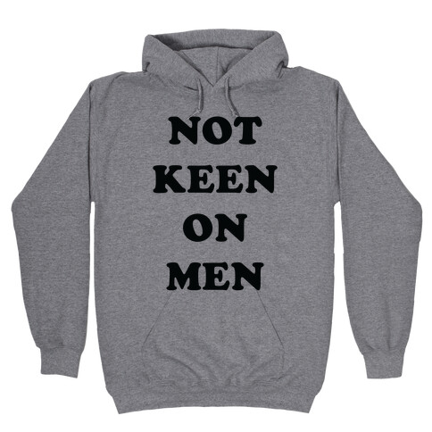 Not Keen On Men Hooded Sweatshirt