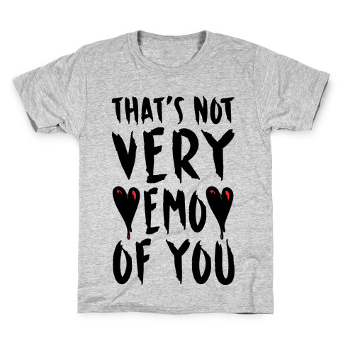 That's Not Very Emo of You Kids T-Shirt