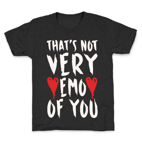 That's Not Very Emo of You White Print Kids T-Shirt