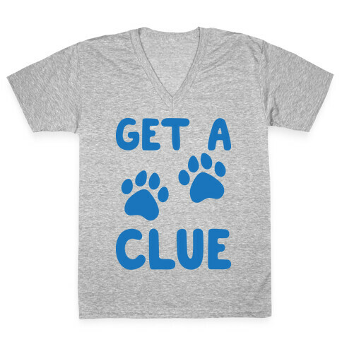 Get A Clue Parody V-Neck Tee Shirt