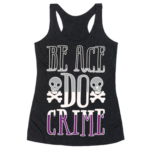 Be Ace Do Crime White Print Racerback Tank Top