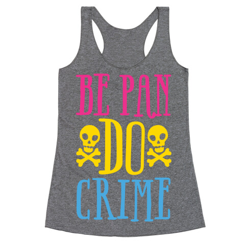 Be Pan Do Crime Racerback Tank Top