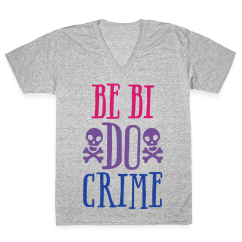 Be Bi Do Crime  V-Neck Tee Shirt