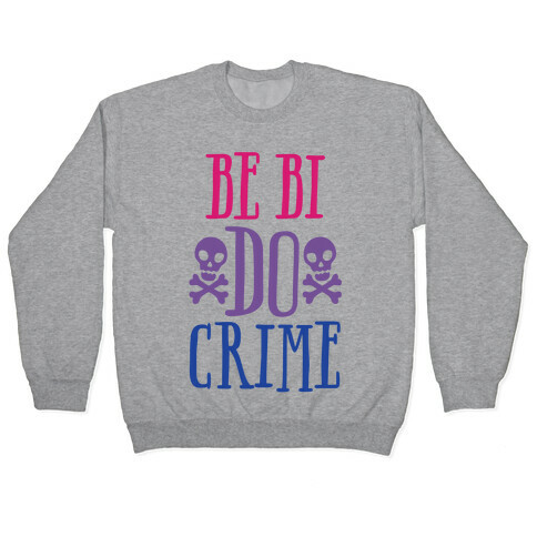 Be Bi Do Crime  Pullover