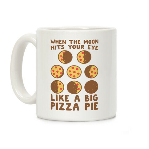 When the Moon Hits Your Eye - Pizza Moon Coffee Mug