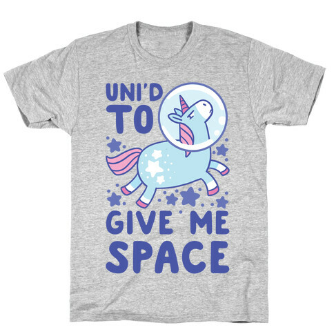 Uni'd to Give Me Space - Unicorn T-Shirt
