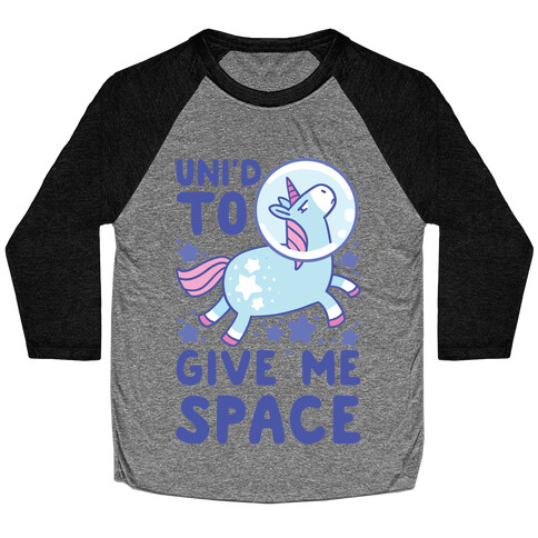 Uni'd to Give Me Space - Unicorn Baseball Tee