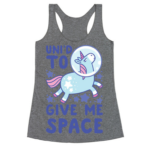 Uni'd to Give Me Space - Unicorn Racerback Tank Top