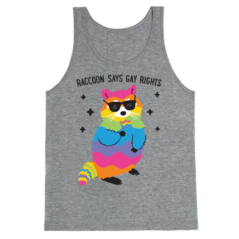 Raccoon Says Gay Rights Tank Top