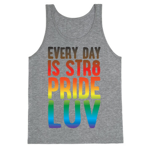 Every Day Is Str8 Pride Luv Tank Top