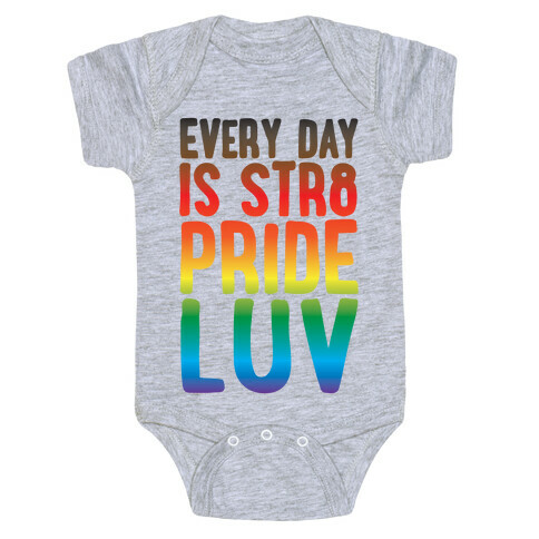 Every Day Is Str8 Pride Luv Baby One-Piece