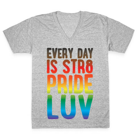 Every Day Is Str8 Pride Luv V-Neck Tee Shirt