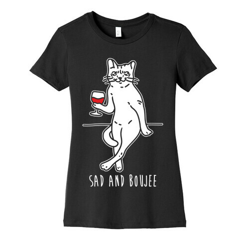 Sad and Boujee Crying Cat Womens T-Shirt