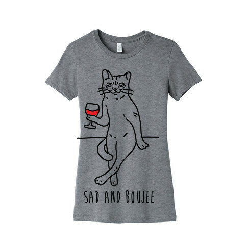 Sad and Boujee Crying Cat Womens T-Shirt