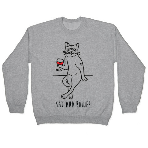 Sad and Boujee Crying Cat Pullover