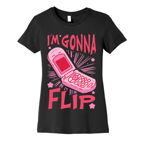 I'm Gonna Flip Womens T-Shirt