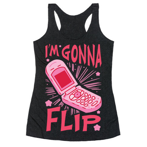 I'm Gonna Flip Racerback Tank Top