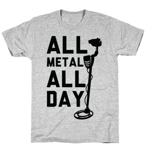 All Metal All Day T-Shirt