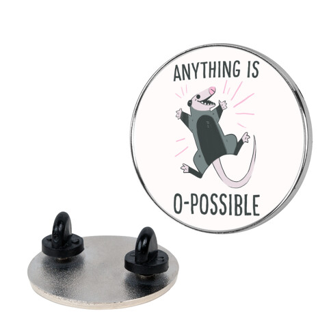 Anything is O-possible  Pin