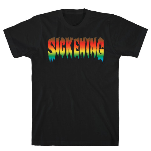 Sickening  T-Shirt