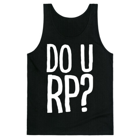 DO U RP?? Tank Top