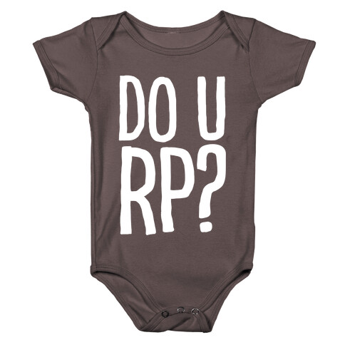 DO U RP?? Baby One-Piece