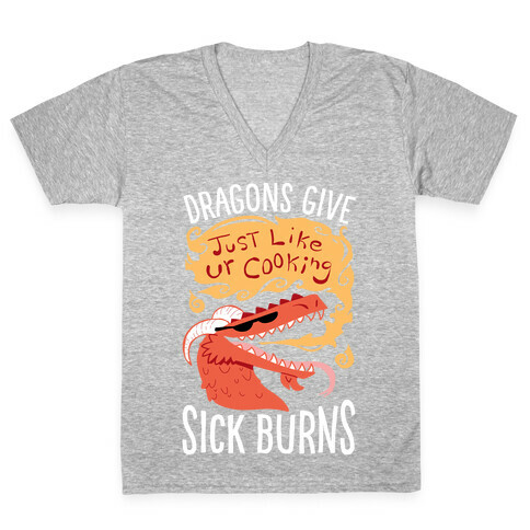 Dragons Give Sick Burns V-Neck Tee Shirt