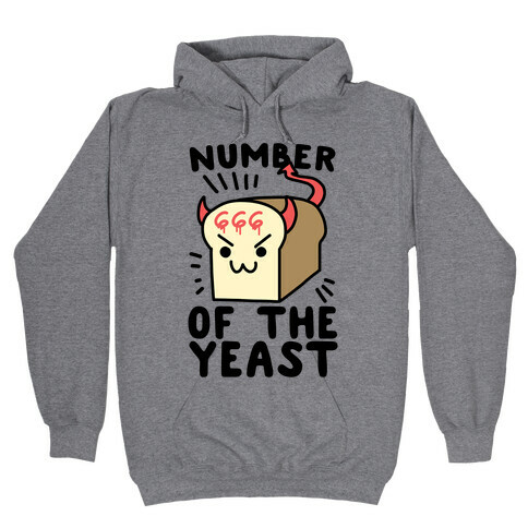 Number of the Yeast Hooded Sweatshirt