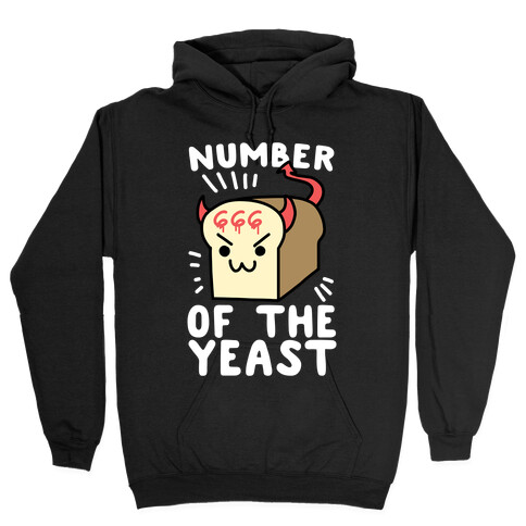Number of the Yeast Hooded Sweatshirt