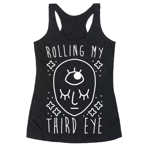 Rolling My Third Eye Racerback Tank Top