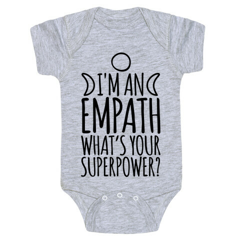 I'm An Empath What's Your Super Power Baby One-Piece