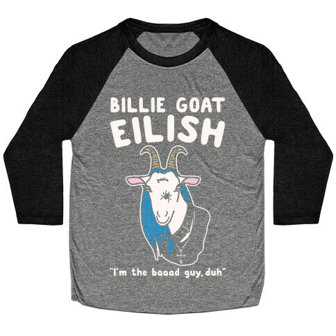 Billie Goat Eilish Parody White Print Baseball Tee