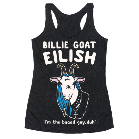 Billie Goat Eilish Parody White Print Racerback Tank Top