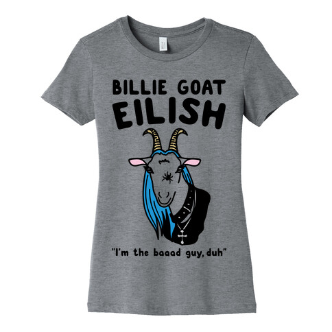 Billie Goat Eilish Parody Womens T-Shirt