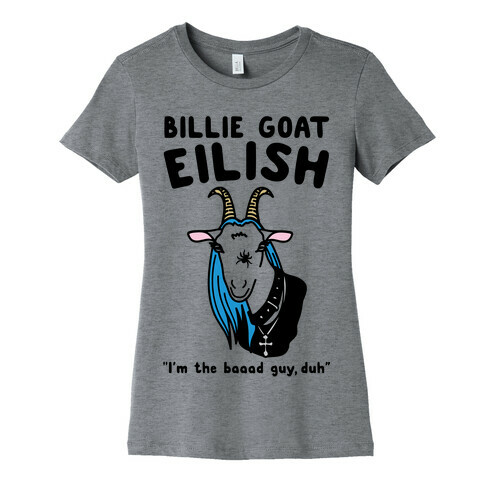 Billie Goat Eilish Parody Womens T-Shirt