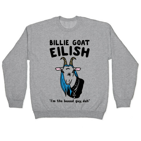 Billie Goat Eilish Parody Pullover