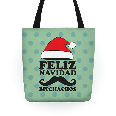 Feliz Navidad, Bitchachos Tote Tote