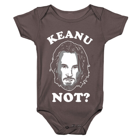 Keanu Not? Baby One-Piece